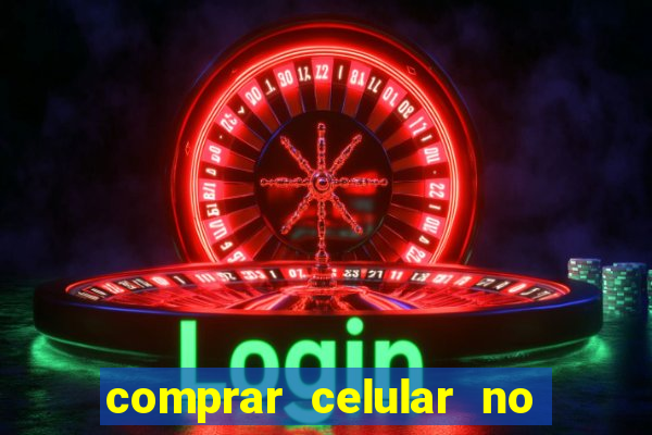 comprar celular no boleto parcelado